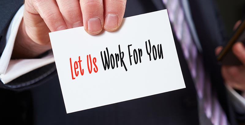 Let Us Work For You